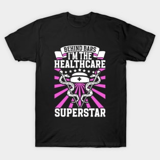 Healthcare superstar - Inmate nurse T-Shirt